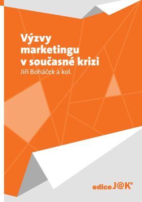 Výzvy marketingu v současné krizi - Jiří Boháček, - e-kniha