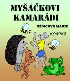 Myšáčkovi kamarádi - Marie Němcová - e-kniha
