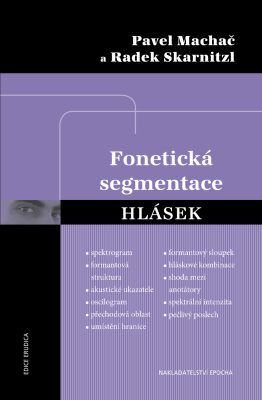 Fonetická segmentace hlásek - Pavel Machač, Radek Skarnitzl - e-kniha
