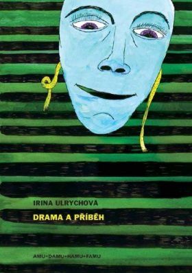 Drama a příběh - Irina Ulrychová - e-kniha