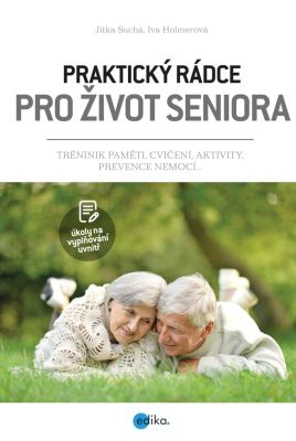 Praktický rádce pro život seniora - Jitka Suchá, kolektiv - e-kniha