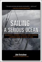 Sailing a Serious Ocean: Sailboats, Storms, Stories and Lessons Learned from 30 Years at Sea (Kretschmer John)(Pevná vazba)