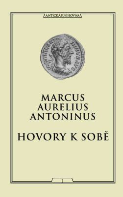 Hovory k sobě - Marcus Aurelius Antoninus - e-kniha