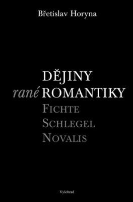 Dějiny rané romantiky - Břetislav Horyna - e-kniha