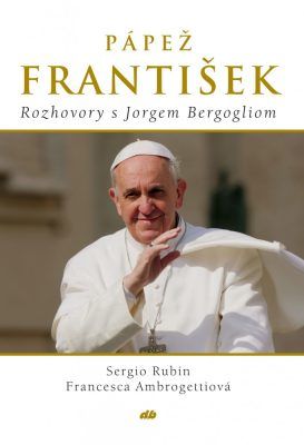 Pápež František - Sergio Rubin, Francesca Ambrogetti - e-kniha
