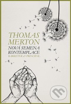 Nová semena kontemplace - Thomas Merton