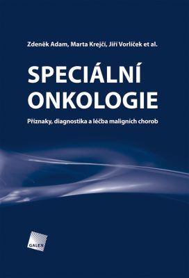 Speciální onkologie - Zdeněk Adam, Marta Krejčí, Jiří Vorlíček, et al. - e-kniha