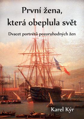 První žena, která obeplula svět - Karel Kýr - e-kniha