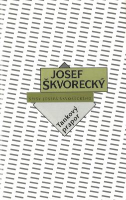 Tankový prapor (spisy - svazek 10) - Josef Škvorecký - e-kniha