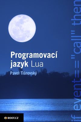 Programovací jazyk Lua - Pavel Tišnovský - e-kniha