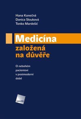 Medicína založená na důvěře - Hana Konečná, Danica Slouková, Tonko Mardešić - e-kniha