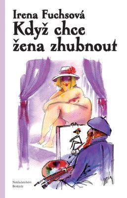 Když chce žena zhubnout - Irena Fuchsová - e-kniha