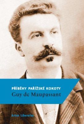 Příběhy pařížské kokoty - Guy de Maupassant - e-kniha