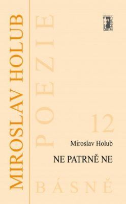 Ne patrně Ne - Miroslav Holub - e-kniha