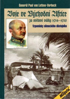 Boje ve východní Africe za světové války 1914 - 1918 - Paul Emil von Lettow Vorbeck - e-kniha