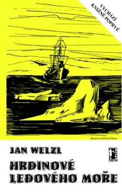 Hrdinové Ledového moře - Jan Welzl - e-kniha