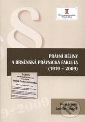 Právní dějiny a brněnská právnická fakulta (1919 - 2009) - kolektív autorov