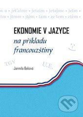 Ekonomie v jazyce na příkladu francouzštiny - Jarmila Beková