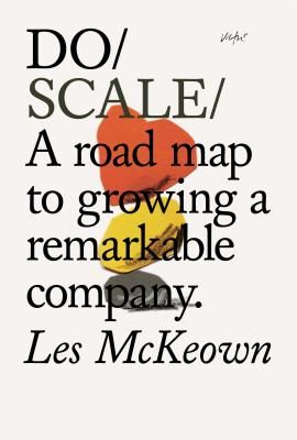 Do Scale - A Road Map to Growing Your Company (McKeown Les)(Paperback / softback)