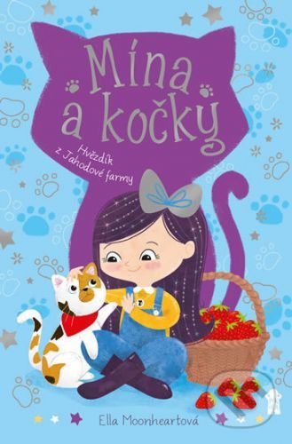Mína a kočky 5: Hvězdík z Jahodové farmy - Ella Moonheartová
