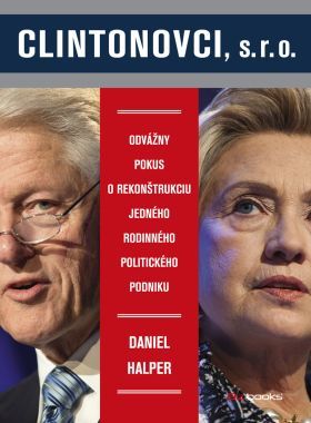 Clintonovci, s. r. o. - Daniel Halper - e-kniha