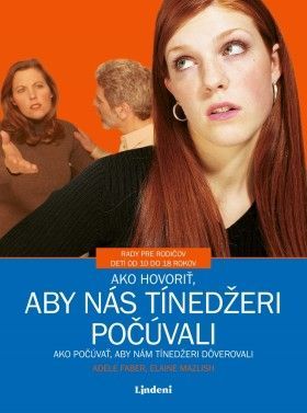 Ako hovoriť, aby nás tínedžeri počúvali - Adele Faber, Elaine Mazlish - e-kniha