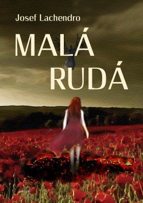 Malá Rudá - Josef Lachendro - e-kniha