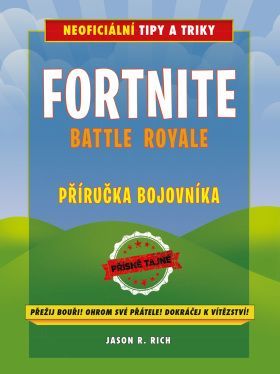 Fortnite Battle Royale: Neoficiální příručka bojovníka - Jason R. Rich - e-kniha