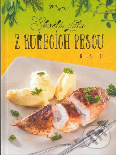 Skvelá jídla z kuřecích prsou - Foni book