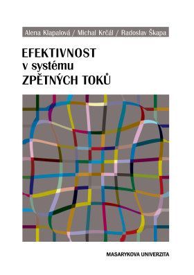 Efektivnost v systému zpětných toků - Radoslav Škapa, Alena Klapalová, Michal Krčál - e-kniha