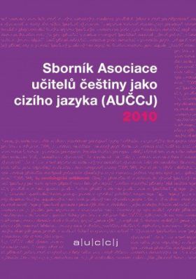 Sborník Asociace učitelů češtiny jako cizího jazyka 2010 - Kateřina Hlínová - e-kniha