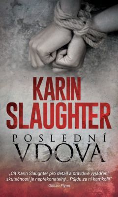 Poslední vdova - Slaughter, Karin - e-kniha