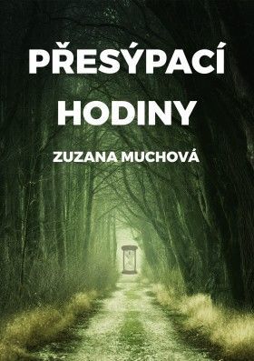 Přesýpací hodiny - Zuzana Muchová - e-kniha