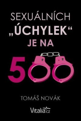 Sexuálních úchylek je na 500 - Tomáš Novák - e-kniha