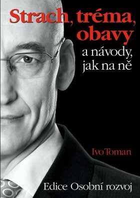 Strach, tréma a obavy - Ivo Toman - e-kniha