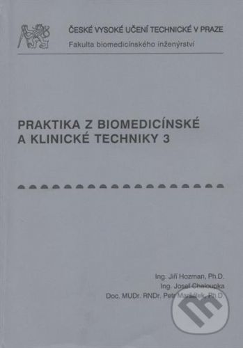 Praktika z biomedicínské a klinické techniky 3. - Jiří Hozman