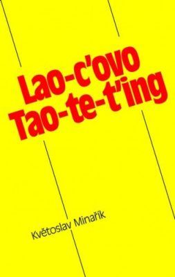 Lao-c’ovo Tao-te-ťing - Květoslav Minařík - e-kniha