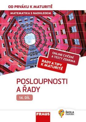 Matematika s nadhledem od prváku k maturitě, 14. díl Posloupnosti a řady