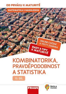 Matematika s nadhledem od prváku k maturitě, 13. díl Kombinatorika, Pravděpodobnost a statistika