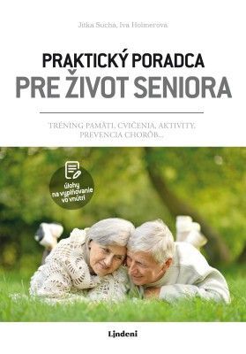 Praktický poradca pre život seniora - Iva Holmerová, Jitka Suchá, Iva Jindrová - e-kniha