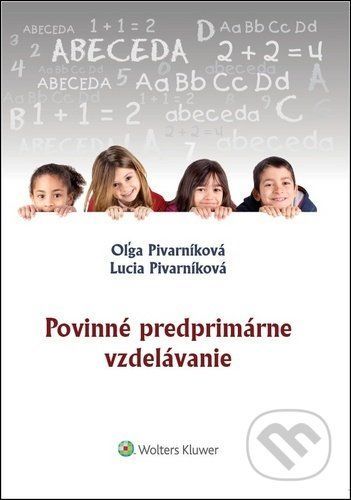 Povinné predprimárne vzdelávanie - Oľga Pivarníková, Lucia Pivarníková