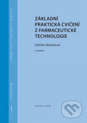 Základní praktická cvičení z farmaceutické technologie - Zdeňka Šklubalová