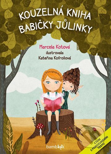 Kouzelná kniha babičky Jůlinky - Marcela Kotová, Kateřina Kofroňová