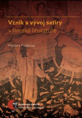 Vznik a vývoj satiry v římské literatuře - Mariana Poláková - e-kniha