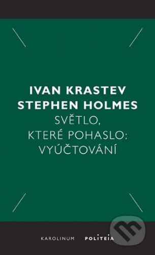 Světlo, které pohaslo: Vyúčtování - Stephen Holmes, Ivan Krastev