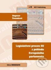 Legislativní proces EU z pohledu Evropského parlamentu - Dagmar Švendová