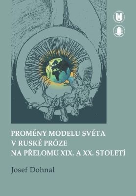 Proměny modelu světa v ruské próze na přelomu XIX. a XX. století - Dohnal Josef - e-kniha