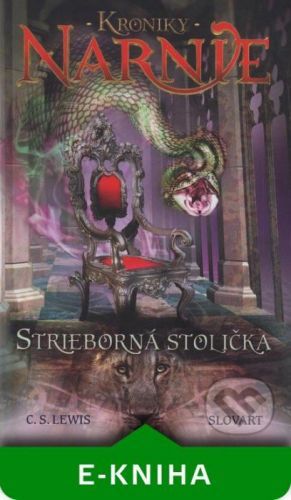 Strieborná stolička - Kroniky Narnie (Kniha 6) - C.S. Lewis