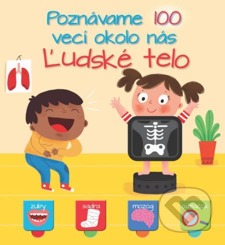 Poznávame 100 vecí okolo nás: Ľudské telo - YoYo Books