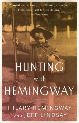 Hunting with Hemingway (Hemingway Hilary)(Paperback)